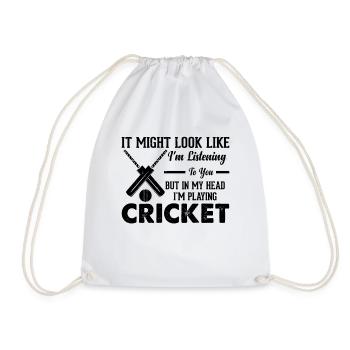 Cricketing - But In My Head I'm Playing Cricket - Drawstring Bag - white - Front