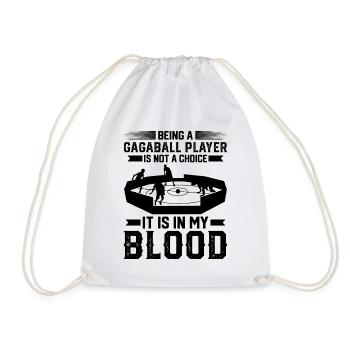 Being A Gagaball Player Is Not A Choice - Gagaball - Drawstring Bag - white - Front