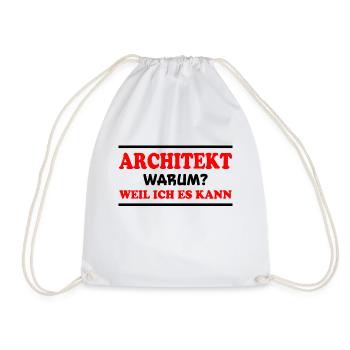 Architekt Spruch Architektur Architekt Geschenk - Turnbeutel - Weiß - Vorne