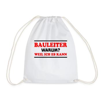 Bauleiter Spruch Baustelle Fun Bauleiter Geschenk - Turnbeutel - Weiß - Vorne
