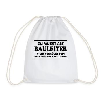 Bauleiter Spruch Baustelle Fun Bauleiter Geschenk - Turnbeutel - Weiß - Vorne