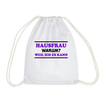 Hausfrau Spruch Haushalt Lustige Hausfrau Geschenk - Turnbeutel - Weiß - Vorne