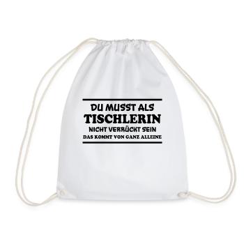 Tischlerin Spruch Schreinerin Tischlerin Geschenk - Turnbeutel - Weiß - Vorne