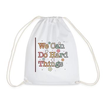 Teacher Shirt, We Can Do Hard Things Tee, Gift - Drawstring Bag - white - Front