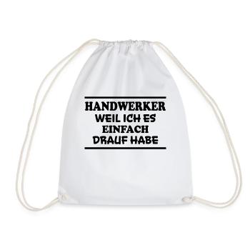 Handwerker Spruch Heimwerker Handwerker Geschenk - Turnbeutel - Weiß - Vorne