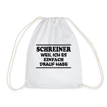 Schreiner Spruch Beruf Lustiges Schreiner Geschenk - Turnbeutel - Weiß - Vorne