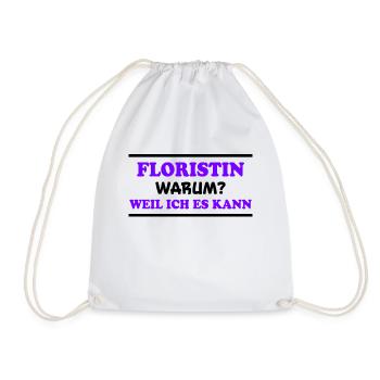 Floristin Spruch Floristik Witz Floristin Geschenk - Turnbeutel - Weiß - Vorne