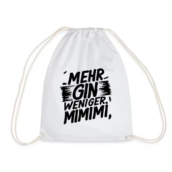 Mehr Gin, weniger MIMIMI - Turnbeutel - Weiß - Vorne