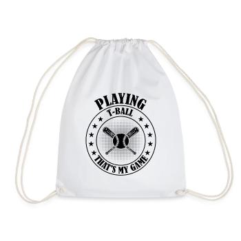 Playing T-Ball that's my game - Drawstring Bag - white - Front