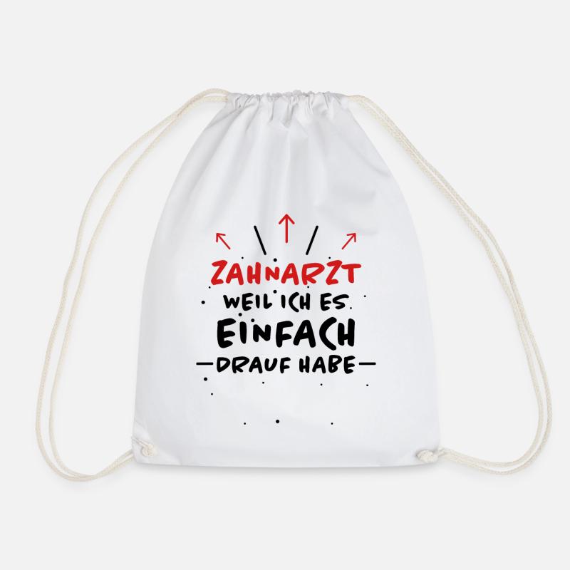 Zahnarzt Spruch Beruf Lustiges Zahnarzt Geschenk - Turnbeutel - Weiß