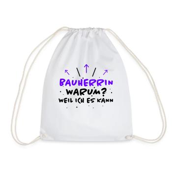Bauherrin Spruch Bauherr Lustig Bauherrin Geschenk - Turnbeutel - Weiß - Vorne