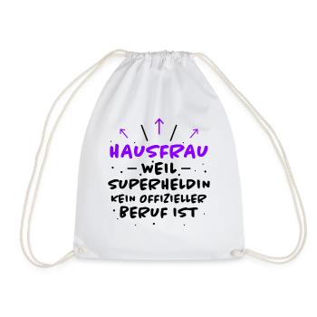 Hausfrau Spruch Haushalt Lustige Hausfrau Geschenk - Turnbeutel - Weiß - Vorne