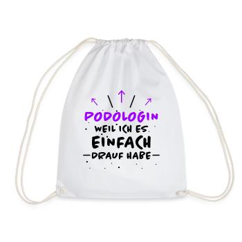 Podologin Spruch Fußpflegerin Podologin Geschenk - Turnbeutel - Weiß - Vorne