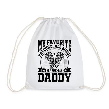 My Favorite Racquetball Buddy calls me Daddy Racqu - Drawstring Bag - white - Front