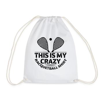 This is my crazy Racquetball shirt Racquetball Pla - Drawstring Bag - white - Front