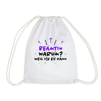 Beamtin Spruch Verbeamtung Büro Beamtin Geschenk - Turnbeutel - Weiß - Vorne