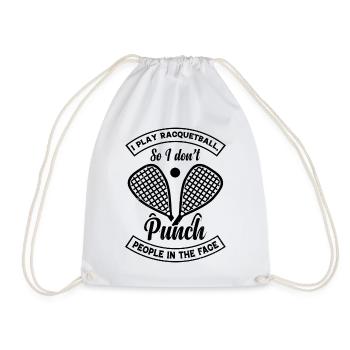 I play Racquetball so I don't punch people in the - Drawstring Bag - white - Front