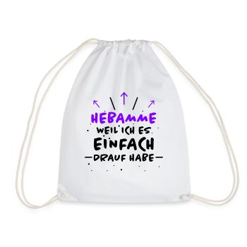 Hebamme Spruch Beruf Lustiges Hebammen Geschenk - Turnbeutel - Weiß - Vorne