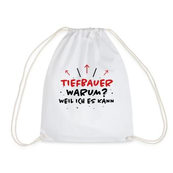 Tiefbauer Spruch Beruf Lustiges Tiefbauer Geschenk - Turnbeutel - Weiß - Vorne