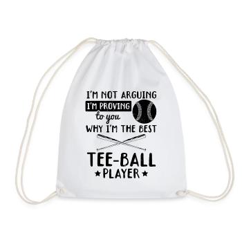 I'm proving to you why I'm the best Tee-ball playe - Drawstring Bag - white - Front