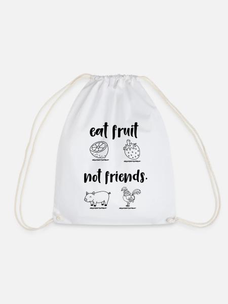 eat fruit not friends - Turnbeutel - Weiß