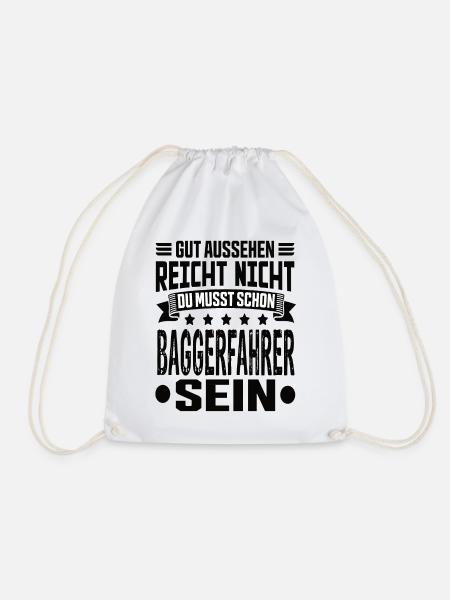 Baggerfahrer Bagger Tiefbau Baugeräteführer Spruch - Turnbeutel - Weiß