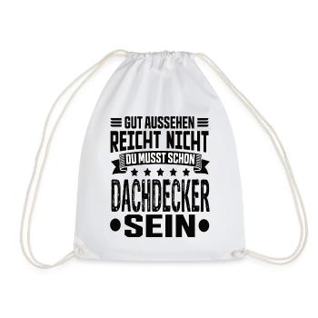 Dachdecker Dachdecker Spruch Hochbau Dach - Turnbeutel - Weiß - Vorne