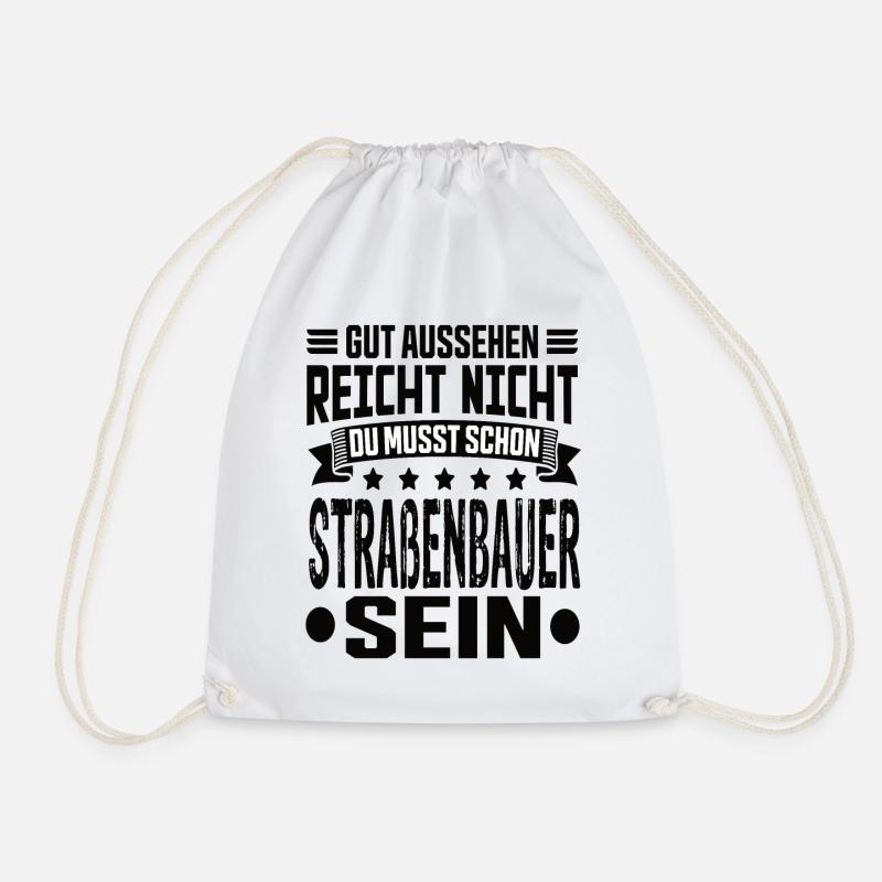 Straßenbauer Straßenbau Straßen Straßenbau - Turnbeutel - Weiß