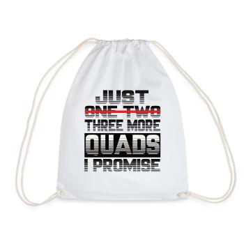 Just One More Quad I Promise Quad Bike Quads - Drawstring Bag - white - Front
