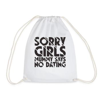 Sorry Girl Mom Says No Dating - Drawstring Bag - white - Front