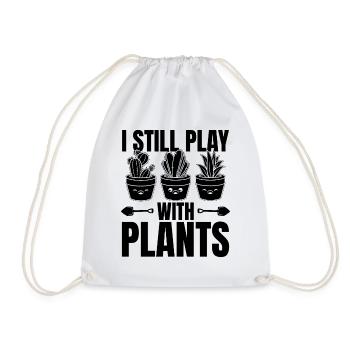 I Still Play With Plants - Funny Gardening Funny P - Drawstring Bag - white - Front