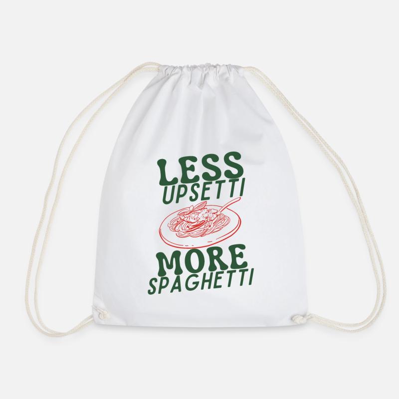 Less Upsetti More Spaghetti - Turnbeutel - Weiß