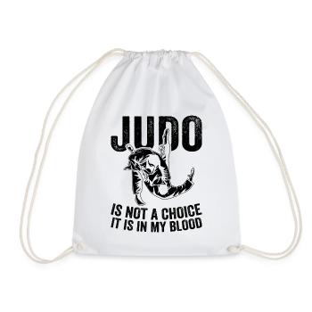 Judo is not a choice it is in my blood - Judo Figh - Drawstring Bag - white - Front