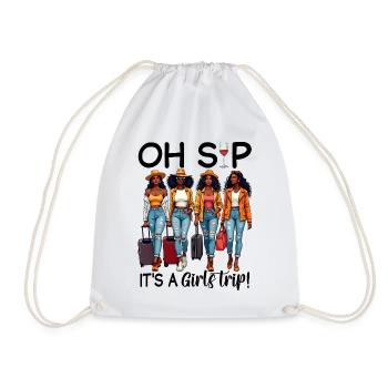 Oh Sip It's A Girls Trip - Turnbeutel - Weiß - Vorne