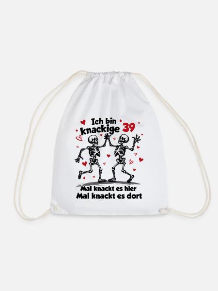 39. Geburtstag | Knackige 39 | Ich bin alt - Turnbeutel - Weiß