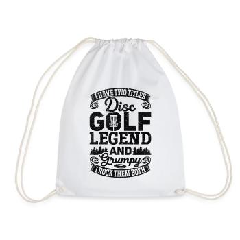 I Have Two Titles Disc Golf Legend And Grumpy - Tue - Drawstring Bag - white - Front