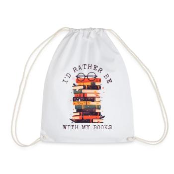 I'd Rather Be With My Books Lesen Buchliebhaber - Drawstring Bag - white - Front