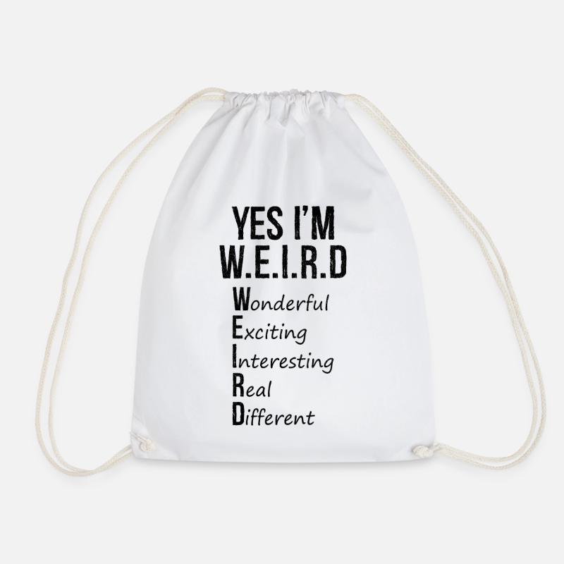 yes I'm weird - Turnbeutel - Weiß