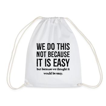 nous ne faisons pas ça parce que c'est facile - Sac de sport léger - blanc - Devant