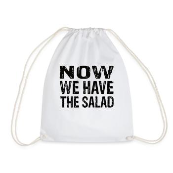 Now We Have The Salad Funny Statement Motif - Drawstring Bag - white - Front