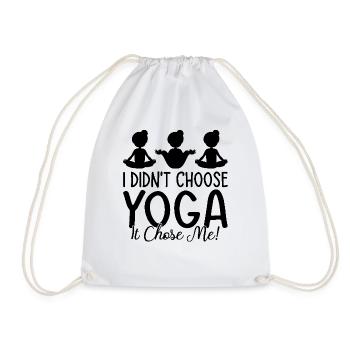 I didn't choose yoga it chose me - Yoga Meditation - Turnbeutel - Weiß - Vorne
