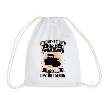 Asphalt builder is disrupted enough road construction - Drawstring Bag - white - Front