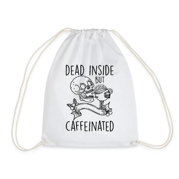 Dead Inside But Caffeinated - Drawstring Bag - white - Front