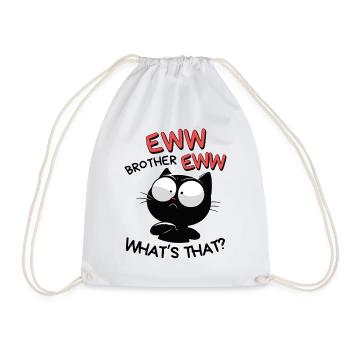 Eww Brother Eww Meme What's that? Schwarze Katze - Turnbeutel - Weiß - Vorne
