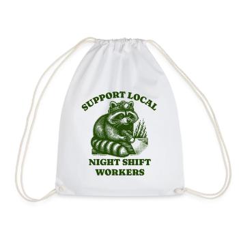 Support Local Night Shift Workers Lustiges Raccoon - Turnbeutel - Weiß - Vorne