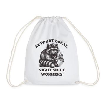 Support Local Night Shift Workers Lustiges Raccoon - Turnbeutel - Weiß - Vorne