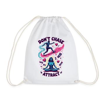 Funny Meditative Quote | Don't Chase Attract - Drawstring Bag - white - Front