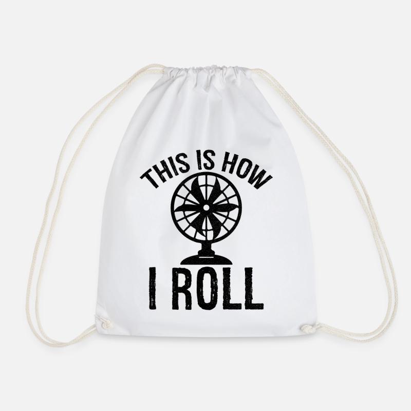 this is how I roll Table fan - Drawstring Bag - white