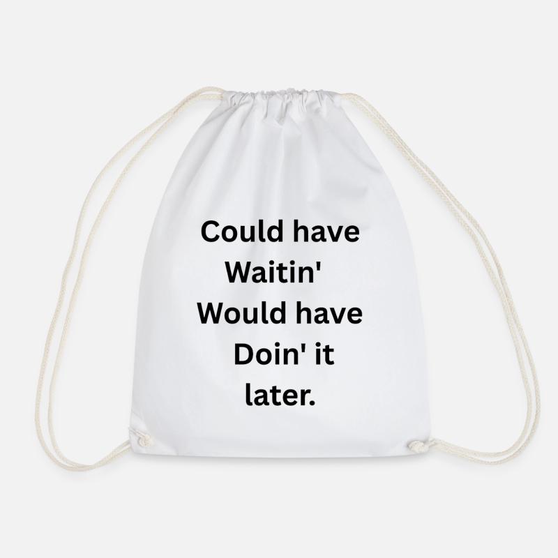 Could've Waited - Drawstring Bag - white