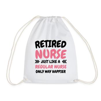 Retired Nurse Humor Nurse Retirement - Drawstring Bag - white - Front